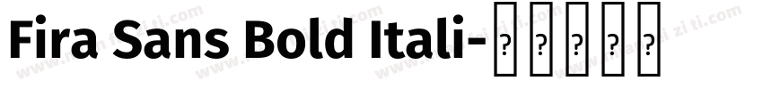 Fira Sans Bold Itali字体转换